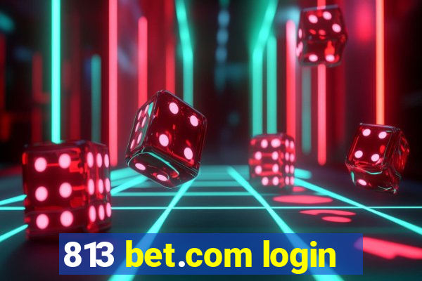 813 bet.com login